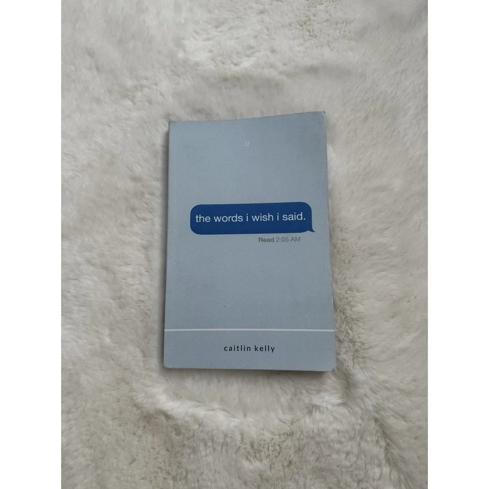 The Words I‎ Wish I Said Caitlin Kelly Paperback  Secrets & Thoughts Novel Teen